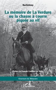 Image de La mémoire de La Verdure ou la chasse à courre piquée au vif