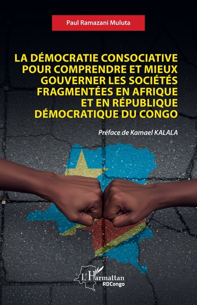 Image de La démocratie consociative pour comprendre et mieux gouverner les sociétés fragmentées en Afrique et en République Démocratique du Congo