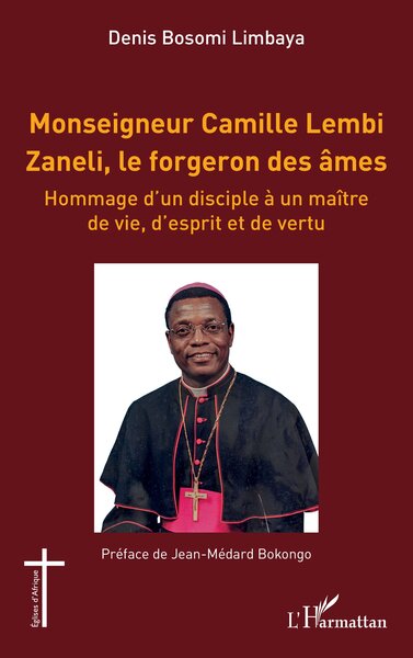 Image de Monseigneur Camille Lembi Zaneli, le forgeron des âmes