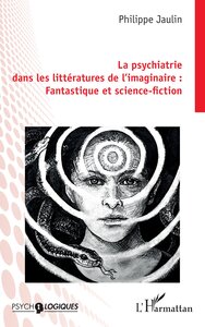 Picture of La psychiatrie dans les littératures de l’imaginaire : Fantastique et science-fiction