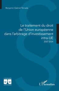 Picture of Le traitement du droit de l’Union européenne  dans l’arbitrage d’investissement intra-UE