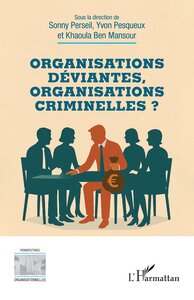 Image de Organisations déviantes, organisations criminelles ?