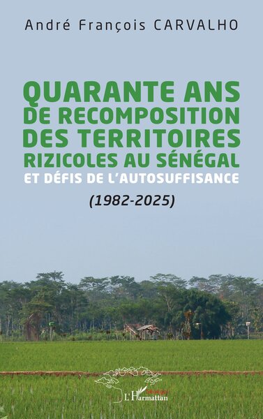 Image de Quarante ans de recomposition des territoires rizicoles au Sénégal et défis de l’autosuffisance (1982-2025)
