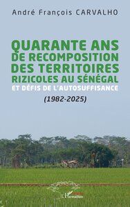 Picture of Quarante ans de recomposition des territoires rizicoles au Sénégal et défis de l’autosuffisance (1982-2025)