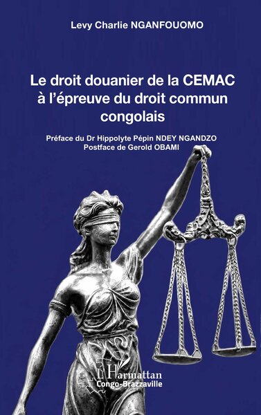 Image de Le droit douanier de la CEMAC à l’épreuve du droit commun congolais