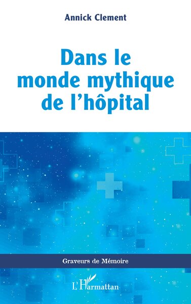 Picture of Dans le monde mythique de l’hôpital