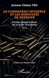 Picture of Le commando invisible et les atrocités de Duékoué