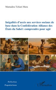 Picture of Inégalités d’accès aux services sociaux de base dans la Confédération Alliance des États du Sahel : comprendre pour agir