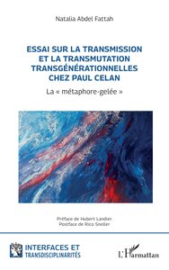 Image de Essai sur la transmission et la transmutation transgénérationnelles chez Paul Celan