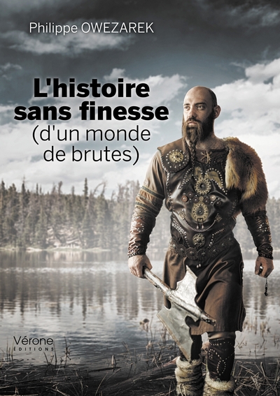 Image de L'histoire sans finesse (d'un monde de brutes)
