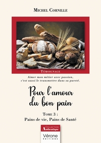 Image de Pour l'amour du bon pain - Tome 3 : Pains de vie, Pains de Santé