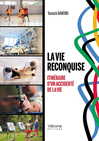 Image de La vie reconquise - Itinéraire d'un accidenté de la vie