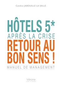 Picture of Hôtels 5* : Après la crise, retour au bon sens !