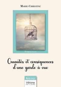 Image de Cruautés et conséquences d'une garde à vue