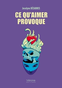 Image de Ce qu'aimer provoque