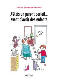 Picture of J'étais un parent parfait ... avant d'avoir des enfants