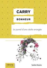 Picture of Carry bonheur - Le journal d'une créole arrangée