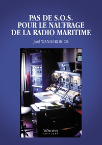 Image de Pas de S.O.S. pour le naufrage de la radio maritime