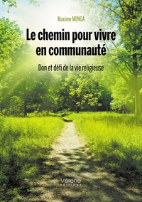 Image de Le chemin pour vivre en communauté - Don et défi de la vie religieuse