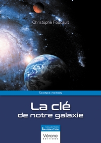 Image de La clé de notre galaxie