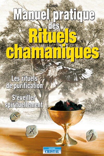 Picture of Manuel pratique des Rituels chamaniques - Les rituels de purification - S'éveiller spirituellement