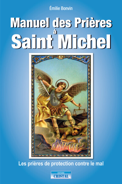 Picture of Manuel des prières à Saint Michel - Les prières de protection contre le mal