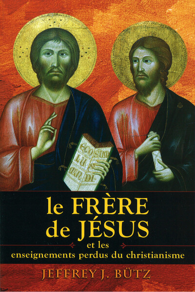 Picture of Le frère de Jésus et les enseignements perdus du christianisme