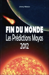 Picture of Fin du monde - Les Prédictions Mayas 2012