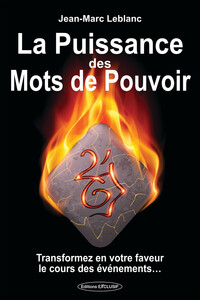 Picture of La Puissance des Mots de Pouvoir - Transformez en votre faveur le cours des événements...