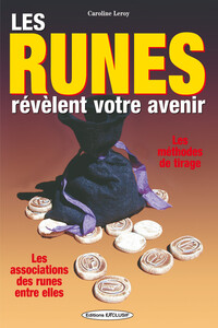 Picture of Les runes révèlent votre avenir - Les méthodes de tirage - Les associations des runes entre elles