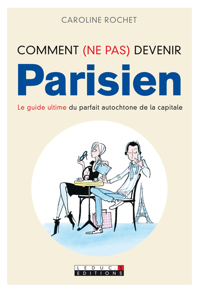 Image de Comment (ne pas) devenir parisien