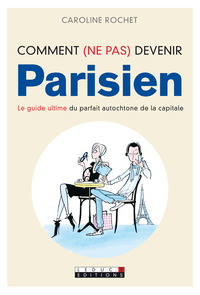 Image de Comment (ne pas) devenir parisien