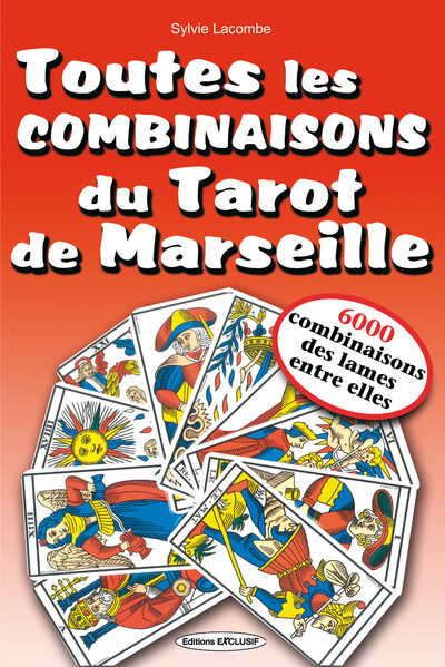 Image de Toutes les combinaisons du Tarot de Marseille - 6000 combinaisons des lames entre elles