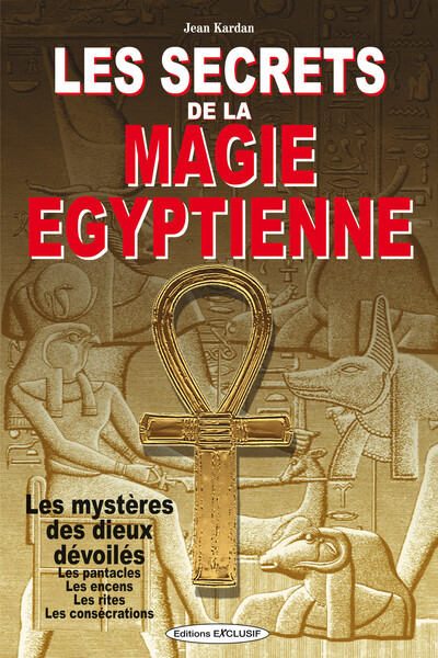Image de Les secrets de la magie égyptienne - Les mystères des dieux dévoilés - Les pantacles - Les encens