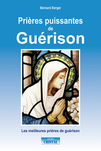 Picture of Prières puissantes de Guérison - Les meilleures prières de guérison