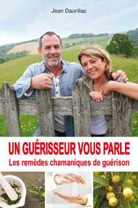 Image de Un guérisseur vous parle - Les remèdes chamaniques de guérison