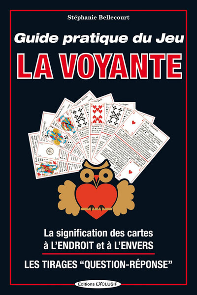 Picture of Guide pratique du Jeu La Voyante - La signification des cartes à l'endroit et à l'envers - Les Tirages "Question-Réponse"