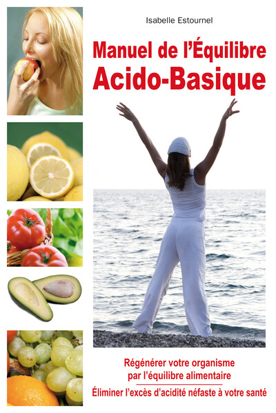 Image de Manuel de l'équilibre Acido-Basique - Régénérer votre organisme par l'équilibre alimentaire