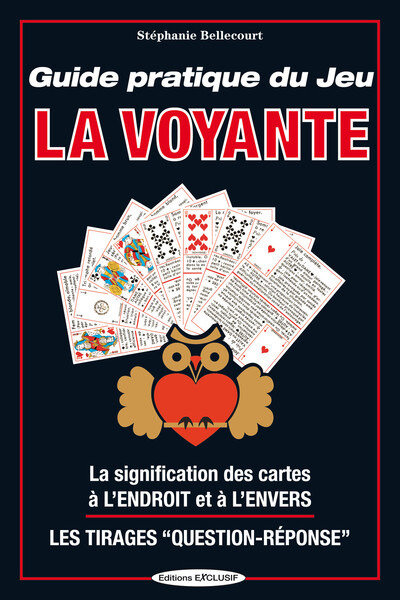 Picture of Guide pratique du Jeu La Voyante - La signification des cartes à l'Endroit et à l'Envers - Les tirages question-réponse