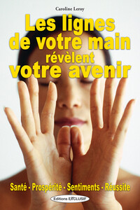 Image de Les lignes de la main révèlent votre avenir - Santé - Prospérité - Sentiments - Réussite