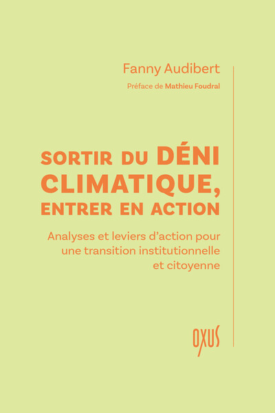 Picture of Sortir du déni climatique, entrer en action – Analyses et leviers d’action pour une transition institutionnelle et citoyenne
