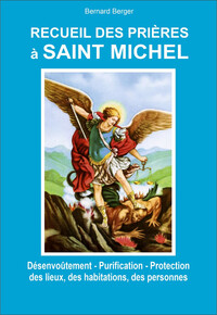 Picture of Recueil des prières à Saint Michel - Désenvoûtement - Purification - Protection des lieux, des habitations, des personnes