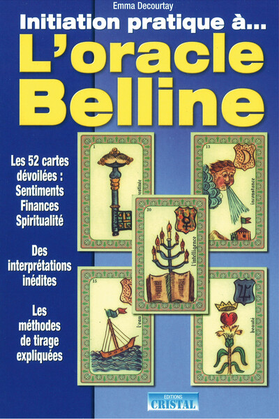 Image de Initiation pratique à... L'Oracle Belline - Les 52 cartes dévoilées : Sentiments, Finances, Spiritualité