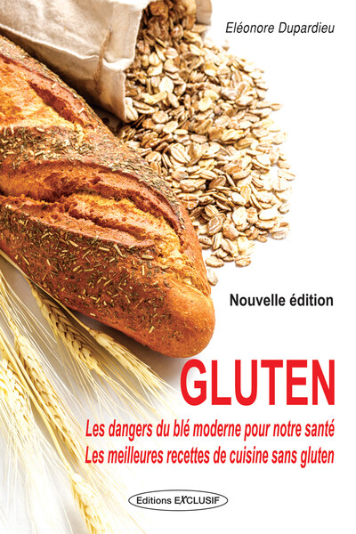 Image de Gluten - Les dangers du blé moderne pour notre santé - Les meilleures recettes de cuisine sans gluten