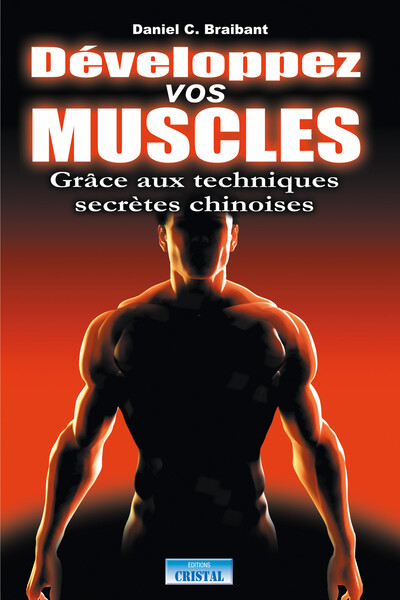 Image de Développez vos muscles - Grâce aux techniques secrètes chinoises