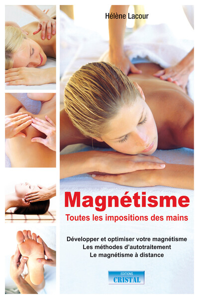 Image de Magnétisme - Toutes les impositions des mains - Développer et optimiser votre magnétisme - Les méthodes d'autotraitement