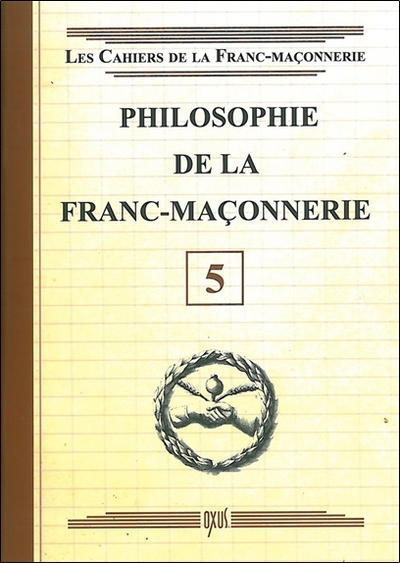 Picture of Philosophie de la Franc-Maçonnerie - Livret 5