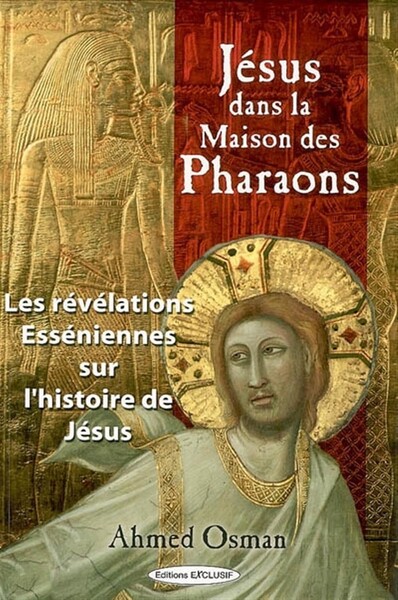 Picture of Jésus dans la Maison des Pharaons - Les révélations Esséniennes sur l'histoire de Jésus