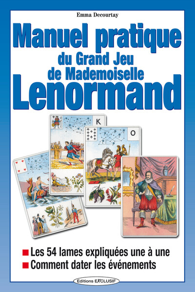 Image de Manuel pratique du Grand Jeu de Melle Lenormand - Les 54 lames expliquées une à une - Comment dater les événements