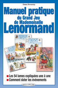 Image de Manuel pratique du Grand Jeu de Melle Lenormand - Les 54 lames expliquées une à une - Comment dater les événements